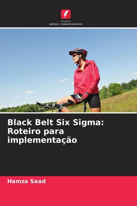 Produktbild Black Belt Six Sigma: Roteiro para implementação (Hamza Saad, 2024)