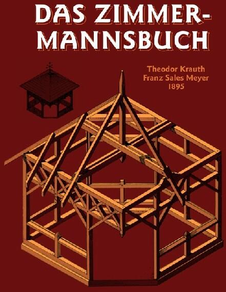 Actual product image Das Zimmermannsbuch (German, Franz S Meyer, Theodor Krauth, 2012)