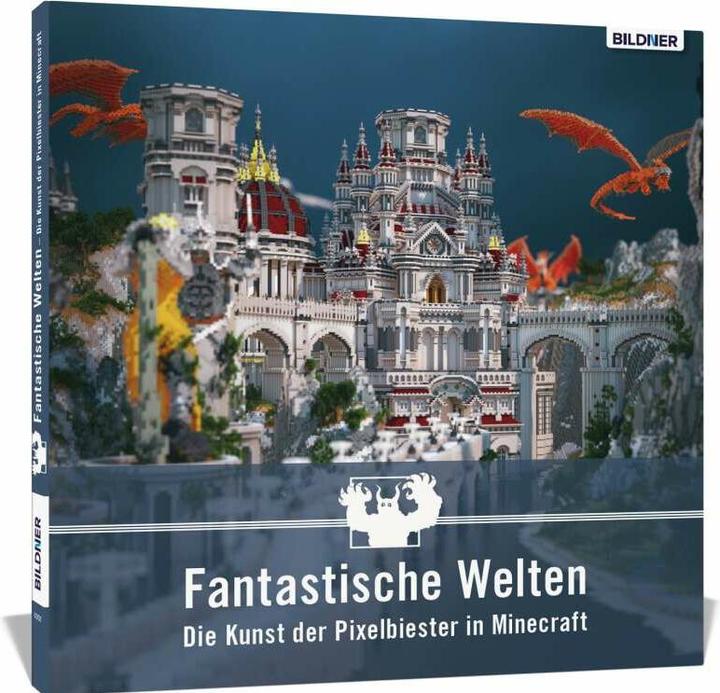 Actual product image Fantastic worlds - The art of pixel beasts in Minecraft (German, BILDNER Publishing House, 2017)