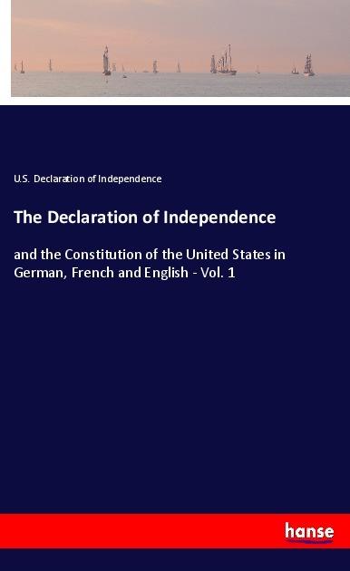 Produktbild The Declaration of Independence (Deutsch, U. S. Declaration of Independence, 2018)