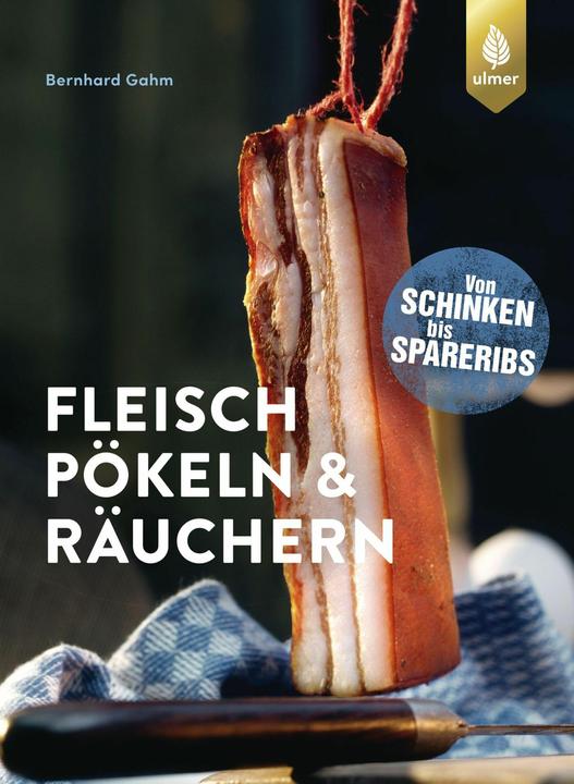 Produktbild Fleisch pökeln und räuchern (Deutsch, Bernhard Gahm, 2020)
