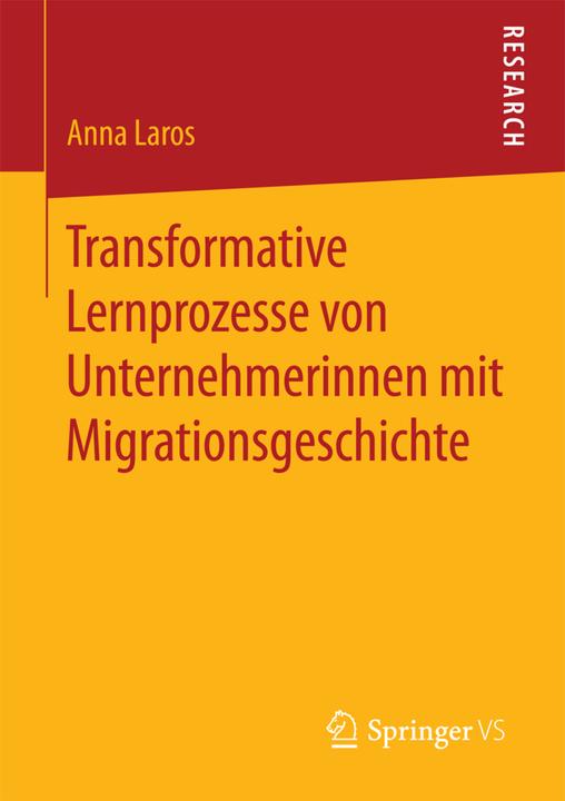 Produktbild Transformatieve leerprocessen van vrouwelijke ondernemers met een migratiegeschiedenis (Niederländisch, Anna Laros, 2015)