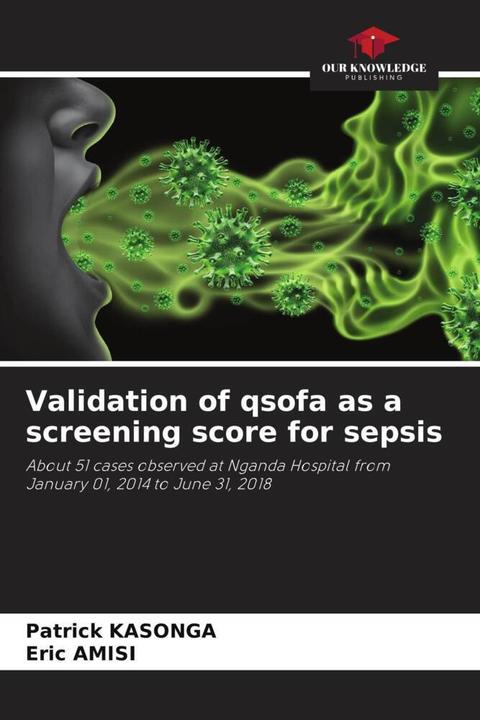 Produktbild Validation of qsofa as a screening score for sepsis (Deutsch, Patrick KASONGA, Eric AMISI, 2023)