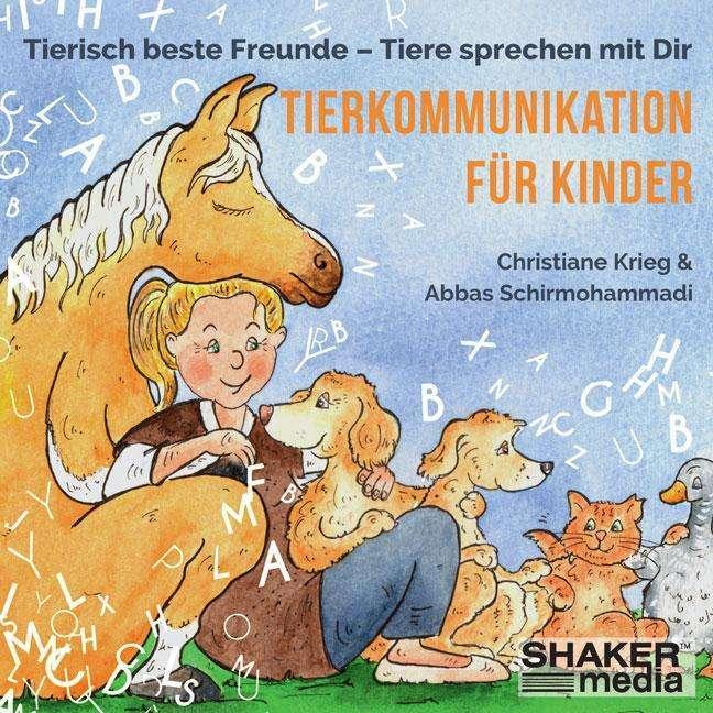 Produktbild Tierkommunikation für Kinder (Deutsch, Abbas Schirmohammadi, Christiane Krieg, 2020)