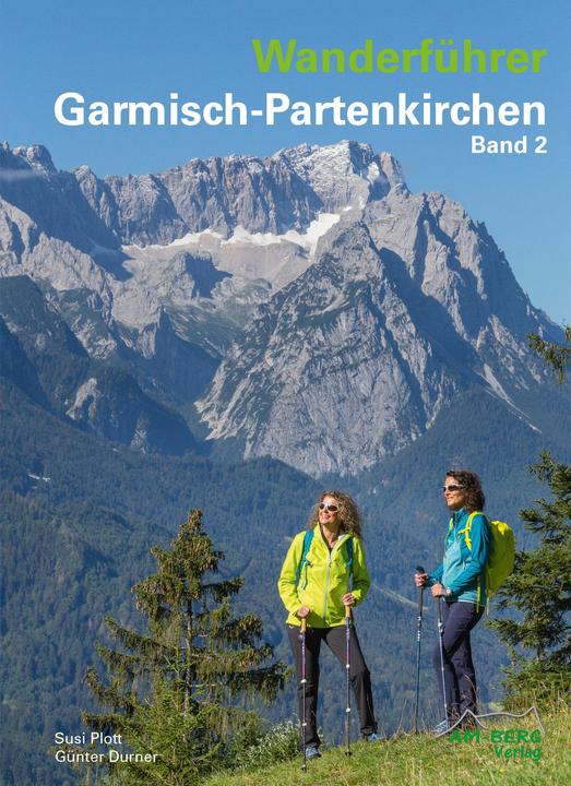 Wanderführer Garmisch-Partenkirchen Band 2 (Deutsch, Susi Plott, Günter Durner, 2021)