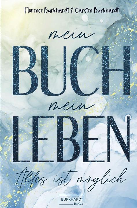 Produktbild Mein Buch mein Leben (Deutsch, Carsten Burkhardt, Florence Burkhardt, 2024)