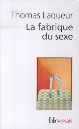 Produktbild La fabrique du sexe : essai sur le corps et le genre en Occident (Französisch, Laqueur Thomas, 2013)