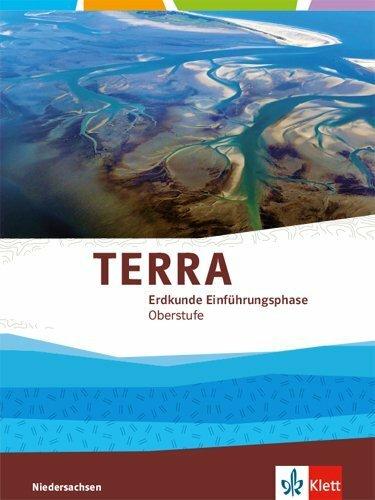 Actual product image TERRA Geographie Einführungsphase. Schülerbuch. Ausgabe Niedersachsen ab 2018 (German, Markua, Bernd/Stoltenberg, Anke/Haberlag, 2018)