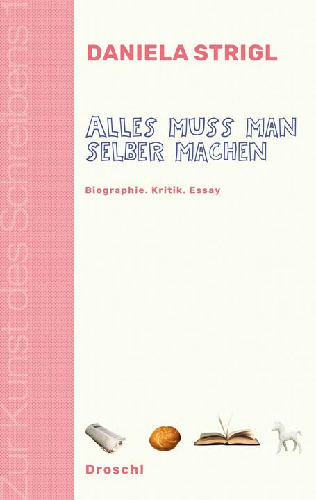 Produktbild Alles muss man selber machen (Daniela Strigl, Deutsch)