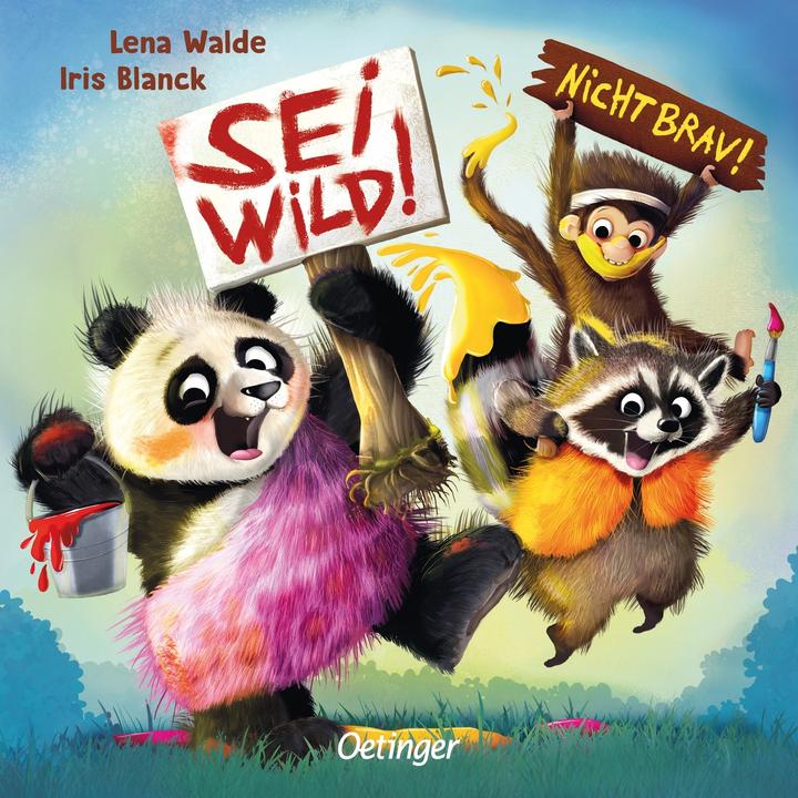 Produktbild Sei wild! Nicht brav! (Deutsch)