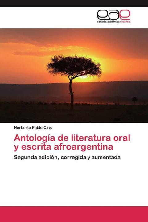 Produktbild Antología de literatura oral y escrita afroargentina (Norberto Pablo Cirio, 2012)
