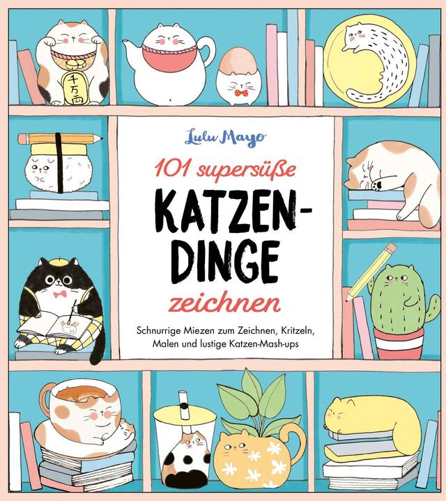 Produktbild 101 supersüsse Katzen-Dinge zeichnen - Schnurrige Miezen zum Zeichnen, Kritzeln, Malen und lustige