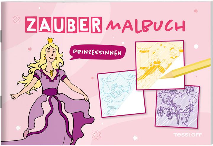 Tessloff Zaubermalbuch. Prinzessinnen