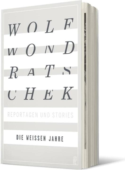 Produktbild Die weissen Jahre (Deutsch, Wolf Wondratschek, 2022)