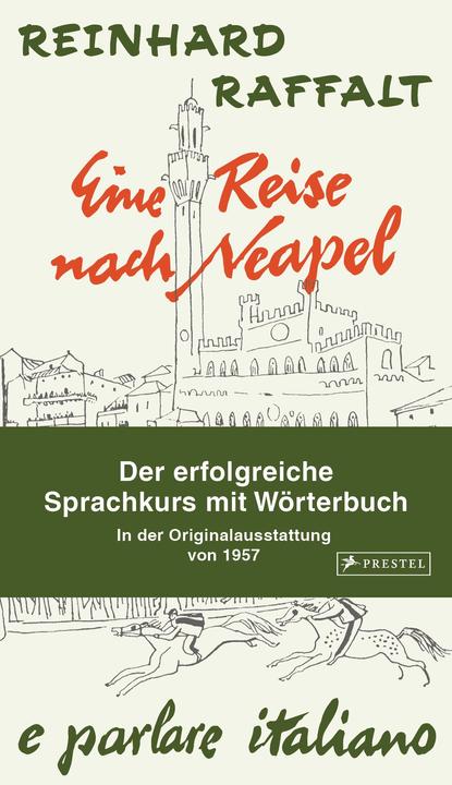 Nährwerte und Zutaten Eine Reise nach Neapel - Der erfolgreiche Sprachkurs mit Wörterbuch italienisch/ (Deutsch, Reinhard Raffalt, 2020)
