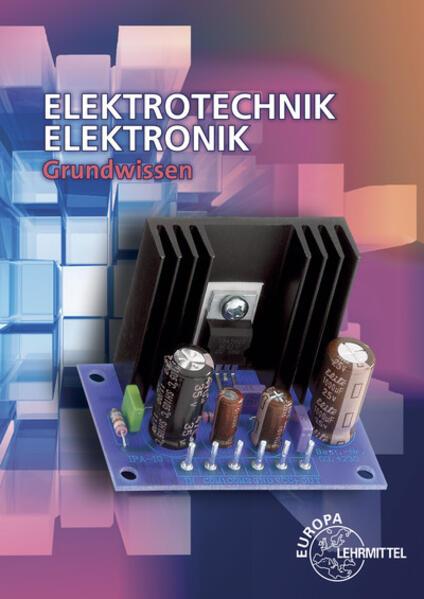 Produktbild Elektrotechnik Elektronik (Deutsch, Bernd Schiemann, Patricia Burgmaier, Elmar Dehler, Günther Buchholz, Gregor Häberle, Bernhard Grimm, 2023)
