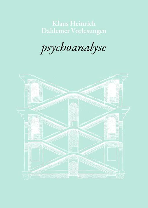 psychoanalysis (German, Klaus Heinrich, 2020)