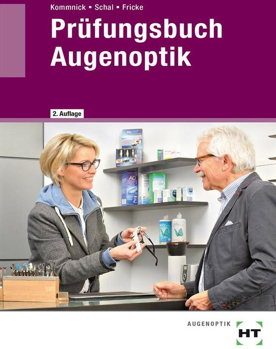 Produktbild Prüfungsbuch Augenoptik (Deutsch, Verena Fricke, Jörn Kommnick, Sören Schal, 2016)