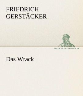 Actual product image Das Wrack (Friedrich Gerstäcker, 2011)
