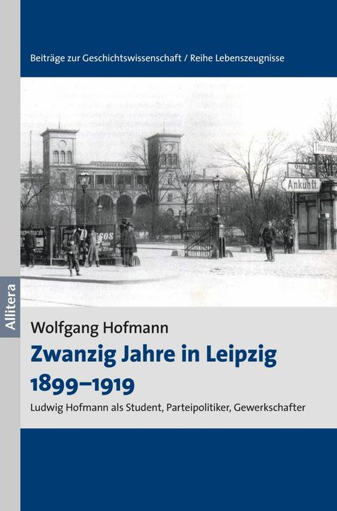 Produktbild Hofmann:Zwanzig Jahre in Leipzig 1899-1 (Deutsch, Wolfgang Hofmann, 2017)
