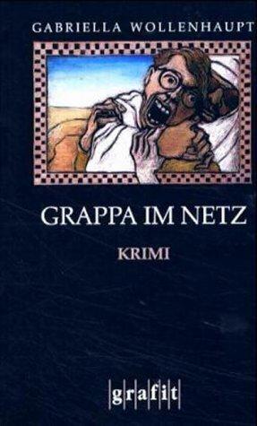 Immagine prodotto Grappa im Netz (Tedesco, Gabriella Wollenhaupt, 2003)