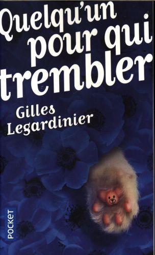 Produktbild Quelqu'un pour qui trembler (Französisch, Gilles Legardinier, 2017)