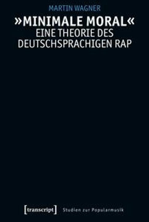 Produktbild 'Minimale Moral' - Eine Theorie des deutschsprachigen Rap (Deutsch, Martin, Wagner, 2025)