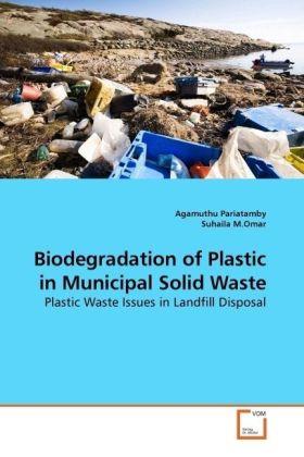 Produktbild Biodegradation of Plastic in Municipal Solid Waste (Deutsch, Agamuthu Pariatamby, 2009)