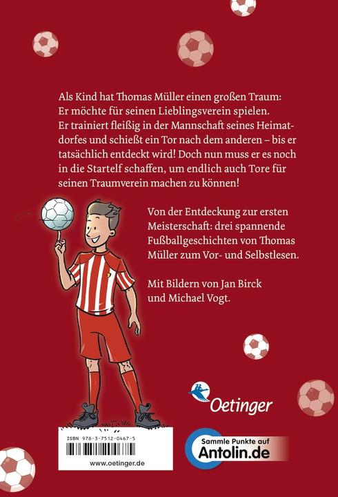 Produktbild Meine Fussballgeschichten Alle 3 Bände in einem Buch (Deutsch, Thomas Müller, Julien Wolff, Michael Vogt, Jan Birck, 2024)