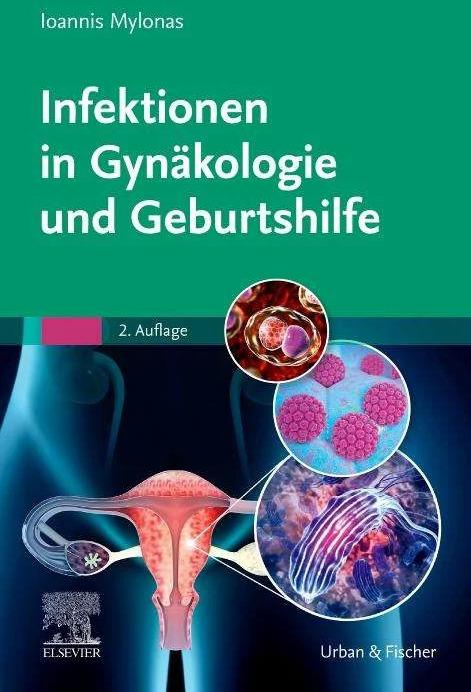 Produktbild Infektionen in Gynäkologie und Geburtshilfe (Deutsch, Ioannis Mylonas, Stefan Dangl, 2024)