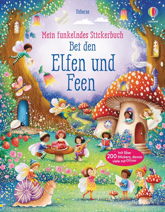Mein funkelndes Stickerbuch: Bei den Elfen und Feen (Deutsch, Fiona Watt, 2021)