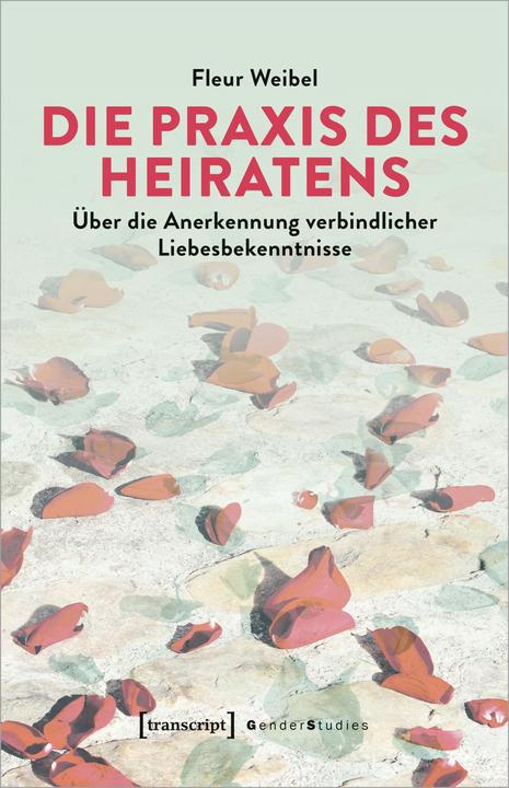 Produktbild Die Praxis des Heiratens (Deutsch, Fleur Weibel, 2024)