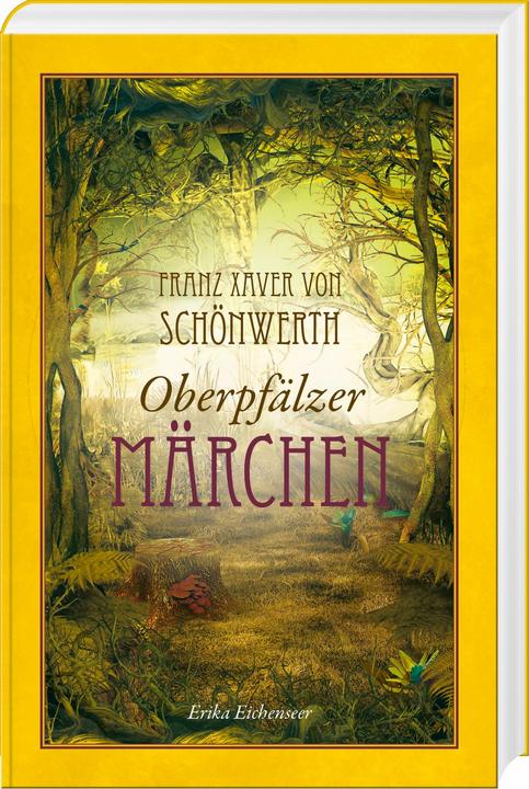 Produktbild Franz Xaver von Schönwerth - Oberpfälzer Märchen (Deutsch, Franz Xaver von Schönwerth, 2024)