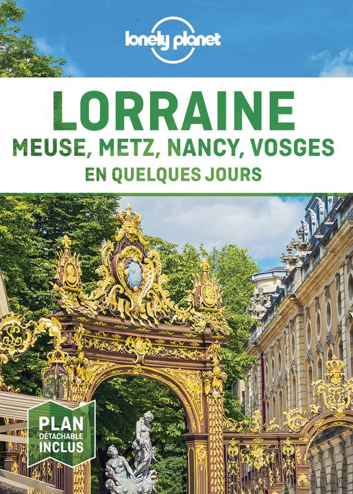 Produktbild Lorraine : Meuse, Metz, Nancy, Vosges en quelques jours (Französisch, Collectif, 2022)