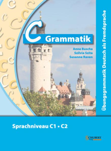 C-Grammatik (German, Anne Busha, Szilvia Szita, 2013)
