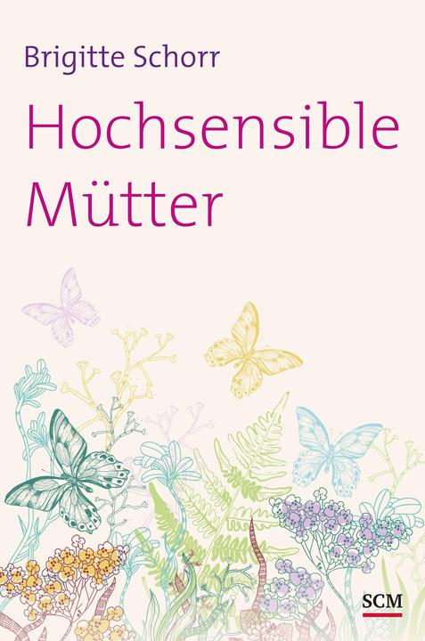 Hochsensible Mütter (Deutsch, Brigitte Schorr, 2022)
