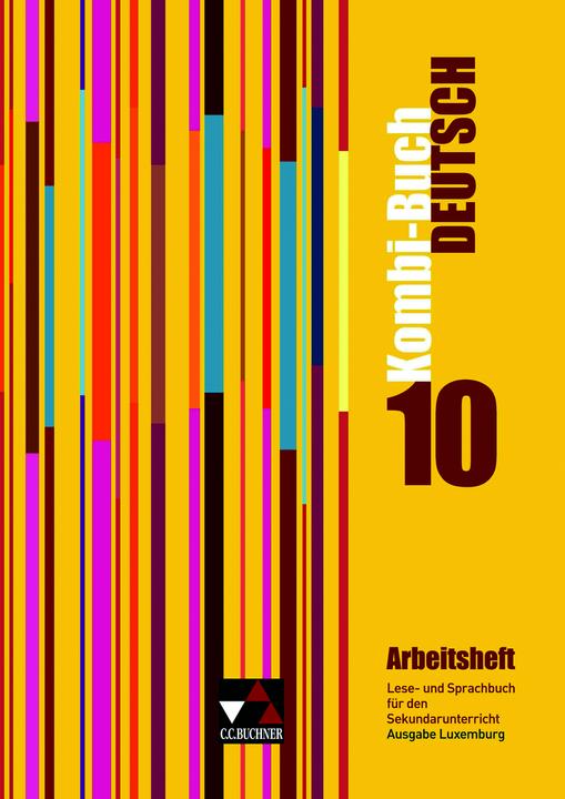 Produktbild Kombi-Buch Deutsch 10 Arbeitsheft. Ausgabe Luxemburg (Deutsch, Mady Weydert, Ursula Spichale, Ministerium für Erziehung und Berufsausbildung Luxemburg, Rolande Linden, Christiane Schmitz, 2016)