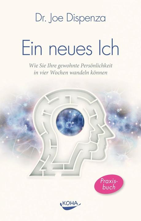 Ein neues Ich (Allemand, Joe Dispenza, 2012)