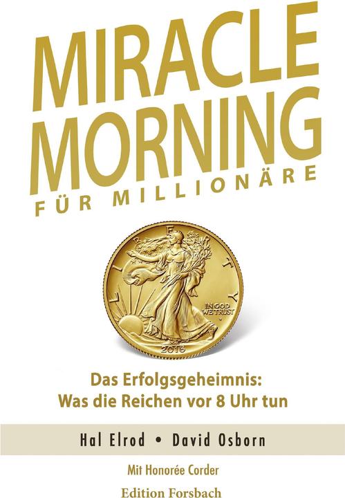 Produktbild Miracle Morning für Millionäre (Deutsch, Hal Elrod, Honorée Corder, Christina Brombach, David Osborn, Lothar Seiwert, 2019)