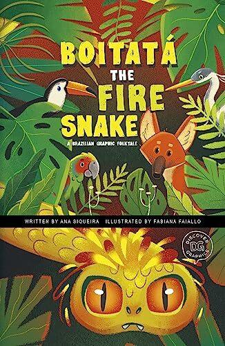 Produktbild Boitata the Fire Snake (Englisch, Fabiana Faiallo Alamino, ANA SIQUEIRA, 2024)