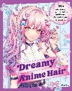 Produktbild Dreamy Anime Hair (Englisch, Mei Yan, 2024)