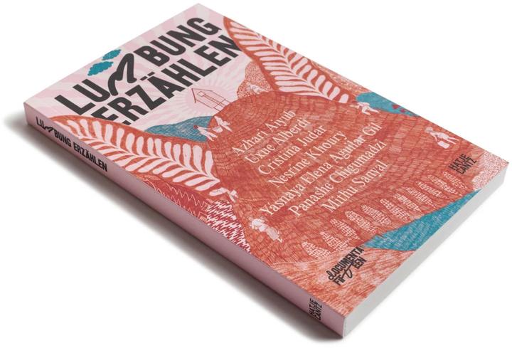 Produktbild documenta fifteen lumbung erzählen (Deutsch, Mithu M. Sanyal, Azhari Aiyub, Harriet C. Brown, Uxue Alberdi, Cristina Judar, Panashe Chigumadzi, Nesrine Khoury, Yásnaya Elena Aguilar Gil, 2022)