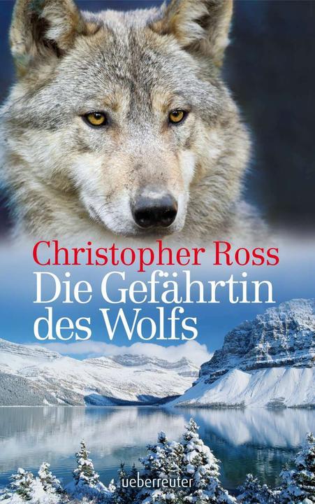 Produktbild Die Gefährtin des Wolfes (Deutsch, Christopher Ross, 2015)