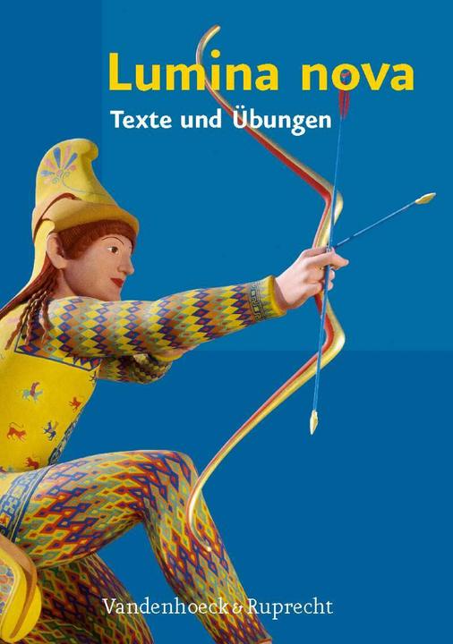 Produktbild Lumina Nova - Texte und Übungen (Deutsch, Martina Steinkühler, Inge Mosebach-Kaufmann, Hubert Müller, 2010)