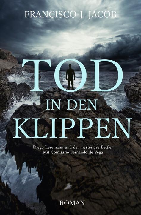 Produktbild TOD IN... / TOD IN DEN KLIPPEN (Deutsch, Francisco J. Jacob, 2018)