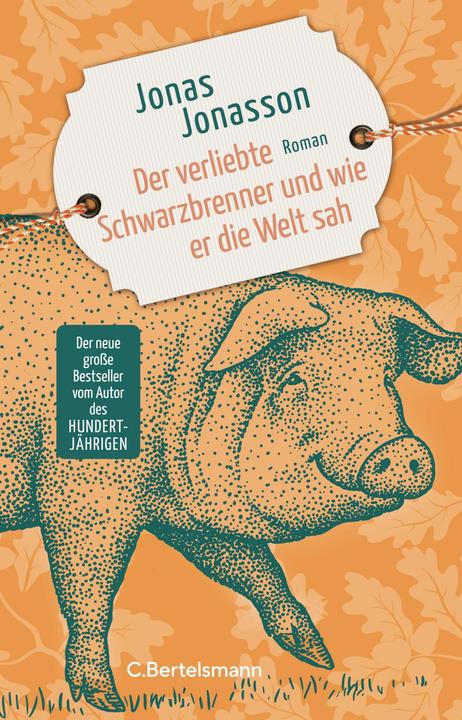 Produktbild Der verliebte Schwarzbrenner und wie er die Welt sah (Deutsch, Jonas Jonasson, 2024)