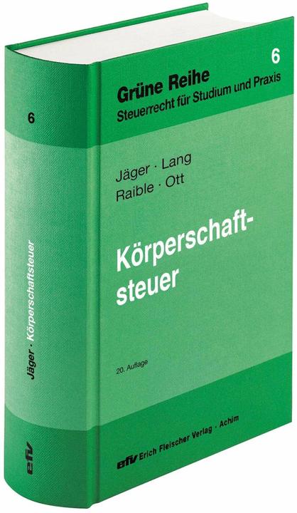 Produktbild Körperschaftsteuer (Deutsch, Friedbert Lang, Martin Raible, Sarah Ott, Birgit Jäger, 2021)