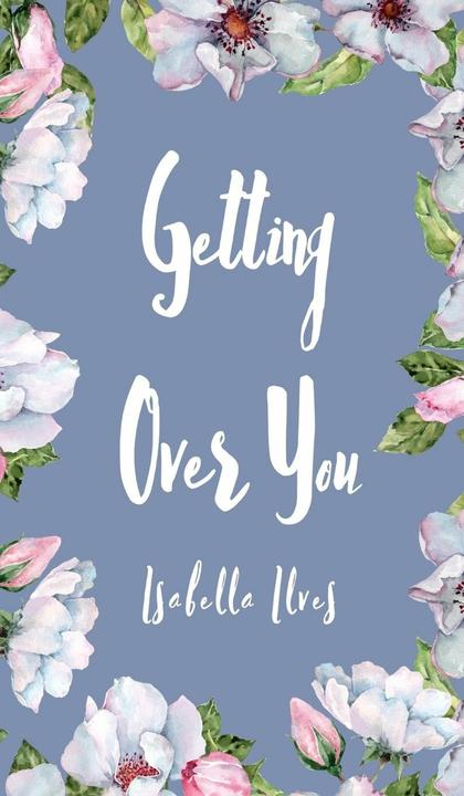 Produktbild Getting Over You (Englisch, Isabella Ilves, 2024)