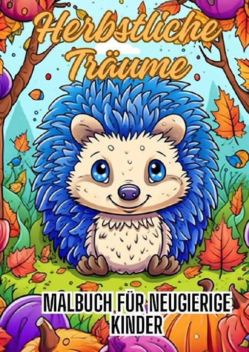 Actual product image Herbstliche Träume: Malbuch für neugierige Kinder