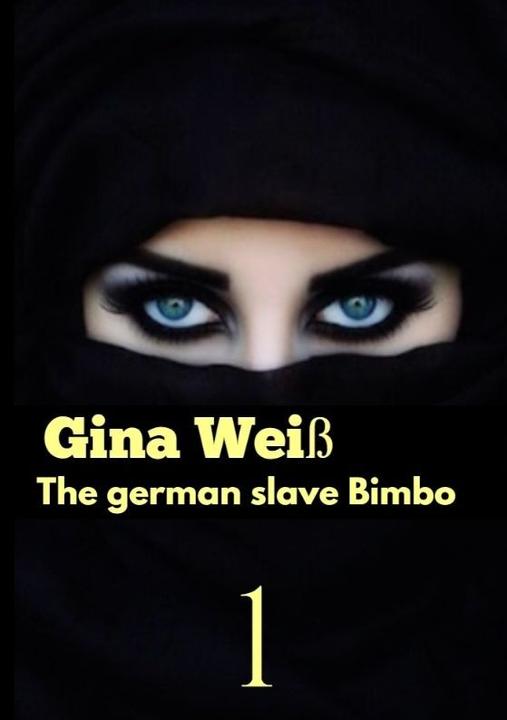 Actual product image The german slave Bimbo (German, Gina Weiss, 2023)